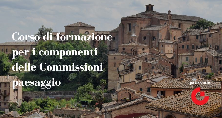 Webinar: "Corso di formazione per i componenti delle Commissioni paesaggio"
