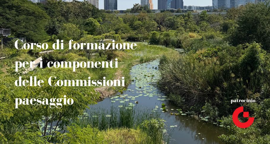 Webinar: "Corso di formazione per i componenti delle Commissioni paesaggio"
